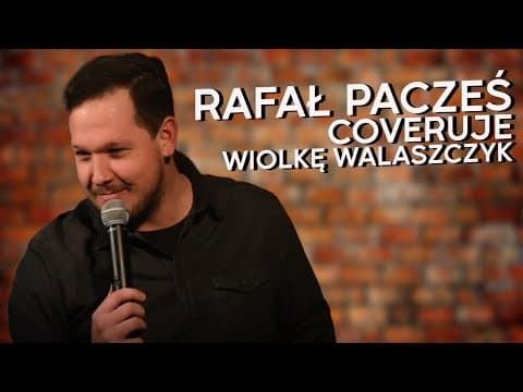 Rafał Pacześ coveruje Wiolkę Walaszczyk | Stand-Up