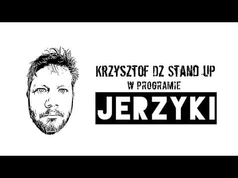 Krzysztof Dz "Jerzyki" | Stand-up | 2021