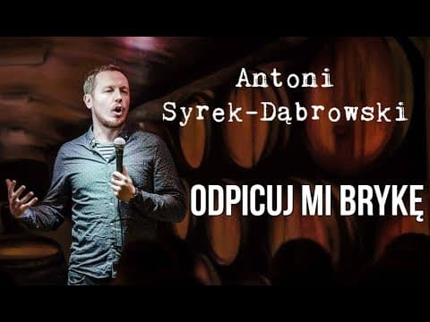 Antoni Syrek-Dąbrowski - Odpicuj mi brykę | Stand-up Polska