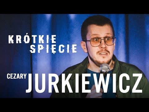 Cezary Jurkiewicz - Krótkie Spięcie | Stand-up | 2022