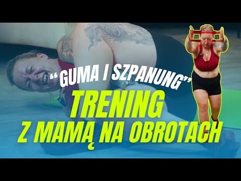 Trening z GUMAMI i z HUMOREM