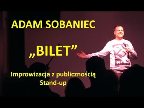 Adam Sobaniec - "Bilet" | Improwizacja z publicznością | Stand-up