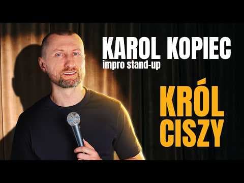 KAROL KOPIEC - "Król ciszy" | Impro Stand-up | 2026