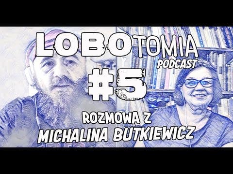 PODCAST | LOBOtomia 5 z Michaliną Butkiewicz