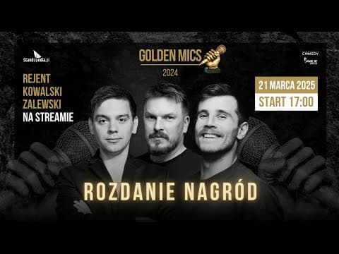 GOLDEN MICS 2024 (Rejent, Kowalski, Zalewski): rozdanie nagród dla najlepszych w stand-upie!