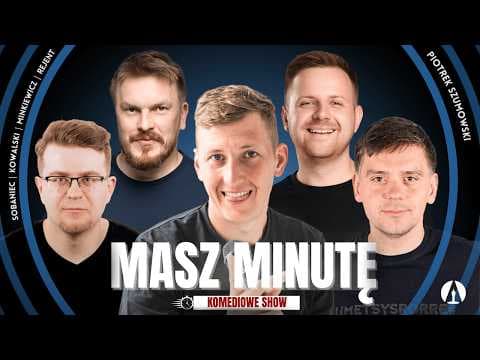 MASZ MINUTĘ S3E9 - Piotr Szumowski, Rejent, Minkiewicz, Kowalski, Sobaniec