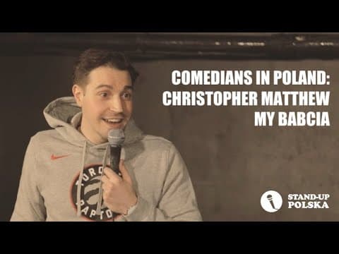 Comedians in Poland: Christopher Matthew "My Babcia" - polskie napisy