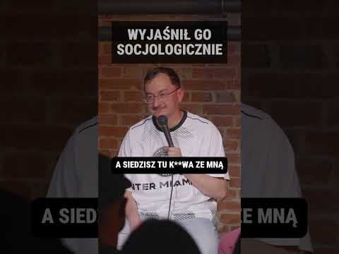 Wyjaśnił go socjologicznie