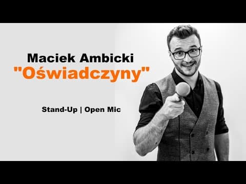 Maciek Ambicki - "Oświadczyny" | Stand-Up | Open Mic | 2020