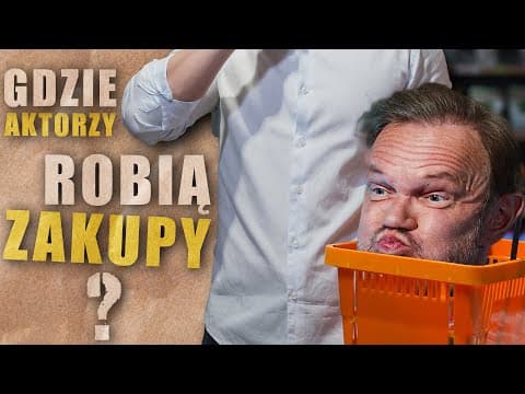GDZIE AKTORZY CHODZĄ NA ZAKUPY? *Q&A*