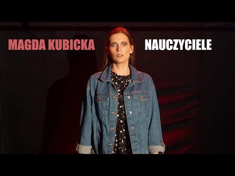 Magda Kubicka - Nauczyciele | rozmowa z publicznością