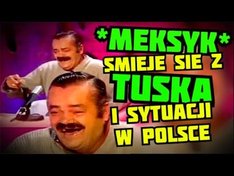 Meksyk śmieje się z Tuska i sytuacji w Polsce