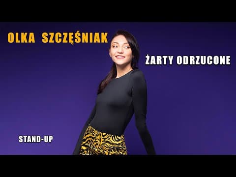 OLKA SZCZĘŚNIAK I STAND-UP 2026 I Żarty odrzucone