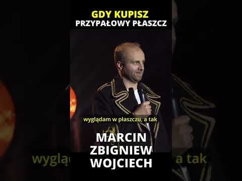 GDY KUPISZ PRZYPAŁOWY PŁASZCZ stand-up Marcin Zbigniew Wojciech