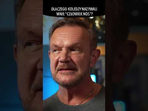 DLACZEGO KOLEDZY NAZYWALI MNIE "CZŁOWIEK NOS"?