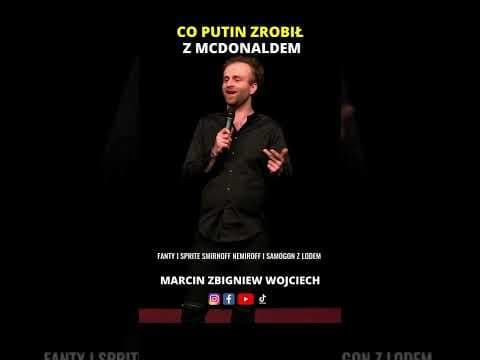 CO O PUTIN ZROBIŁ Z MCDONALDEM ? Stand-up Marcin Zbigniew Wojciech