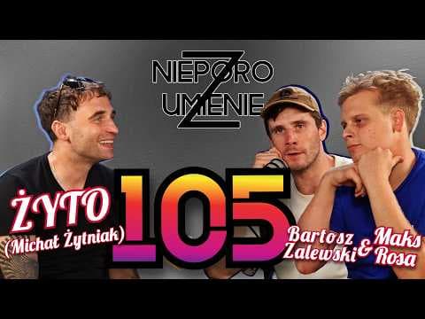Nieporozumienie 105: Michał "Żyto" Żytniak feat. Maks Rosa