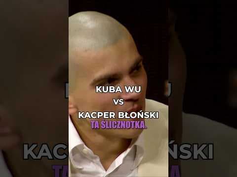 Kuba Wu Vs Kacper Błoński
