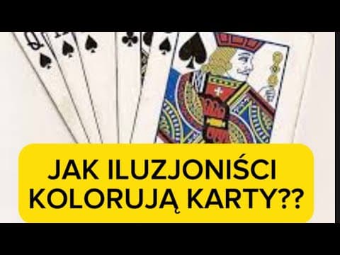 JAK ILUZJONIŚCI KOLORUJĄ KARTY