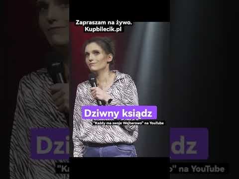 Dziwny ksiądz Zapraszam na występy na żywo!
