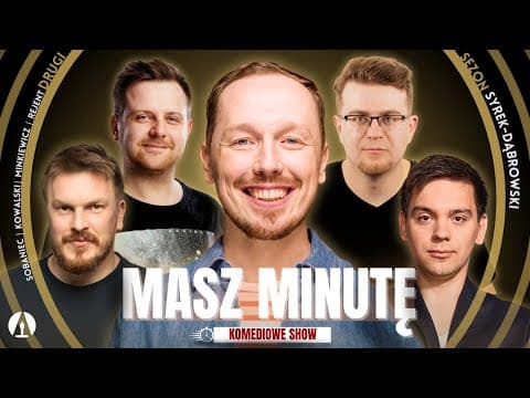MASZ MINUTĘ S2E8 - Syrek-Dąbrowski, Rejent, Minkiewicz, Kowalski, Sobaniec
