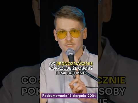 Komediowe podsumowanie 202413 sierpnia dzień leworęcznych