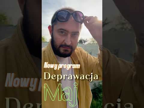 Zapraszam na majowe występy z programem „Deprawacja”!