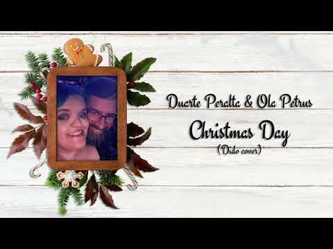 Duarte Peralta & Ola Petrus - Christmas Day (Dido cover)