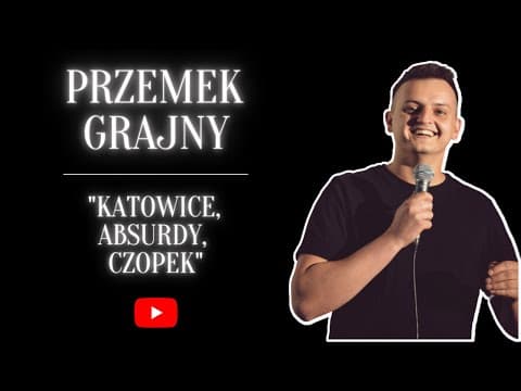 Przemek Grajny - "Katowice, absurdy, czopek" | STAND-UP | 2019